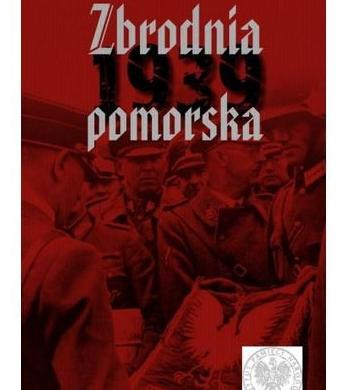 Broszura IPN pt. "Zbrodnia Pomorska 1939"